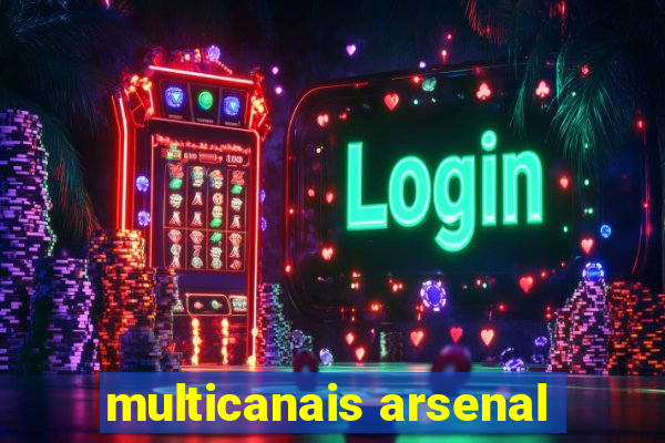 multicanais arsenal